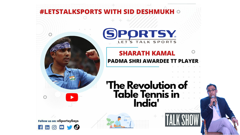 S1E6 | The Revolution of Table Tennis in India - Padma Shri Sharath Kamal